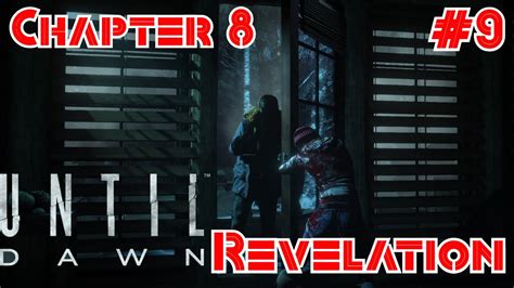 Until Dawn Chapter 8 Walkthrough
