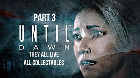 Until Dawn They All Live Walkthrough