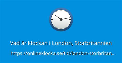 vad är klockan i london nu