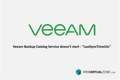 Veeam Backup Catalog Data Service Won T Start