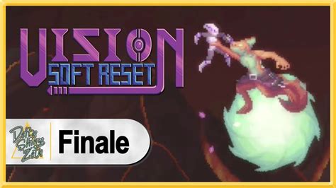 Vision Soft Reset Walkthrough