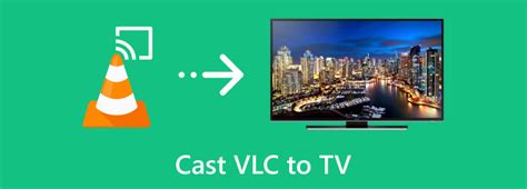 vlc cast to google tv, How to cast vlc to android tv