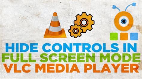 vlc media player hide controls in full screen, How to install vlc media player in windows 11