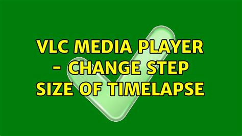 vlc media player timelapse, Vlc download latest version