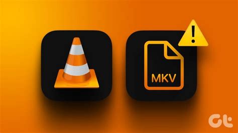 vlc not playing mkv files, Fix the 'vlc not playing mkv files' error