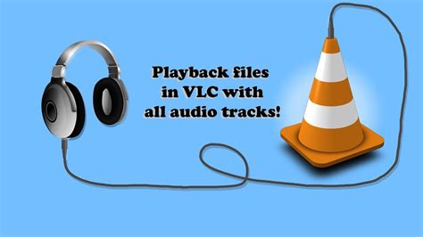 vlc play all audio tracks, Vlc audio tracks play. How to play multiple audio tracks in vlc