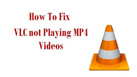 vlc player not playing mp4 video, Vlc player a free software that can run all video codecs. Vlc player convert mp4