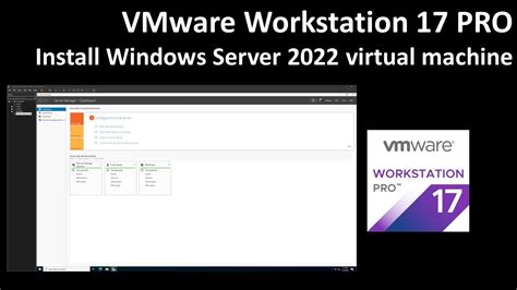vmware workstation windows server 2022, Vmware workstation 17.0 player with windows 11 and server 2022 support