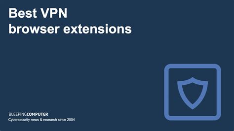 vpn for browser extension, Vpn extensions extension. 17 best free vpn extensions for chrome in 2022