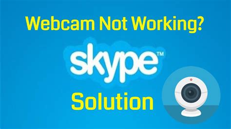 webcam not working in skype, Skype webcam not working in windows 11