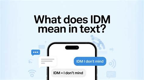 what does idm mean in text message, Why are my messages green?