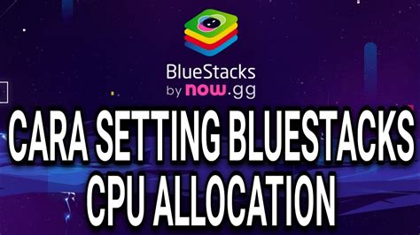 what is cpu allocation in bluestacks, Fix bluestacks lag: make android emulator faster – digitbin. Reduce bluestacks high cpu usage [unburden your cpu]