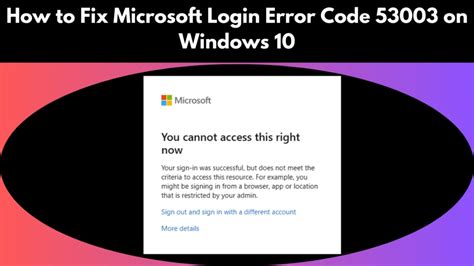 what is error code 53003, Continually receiving a conditional access error (53003), how do i