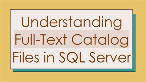 What Is Full Text Catalog In Sql Server