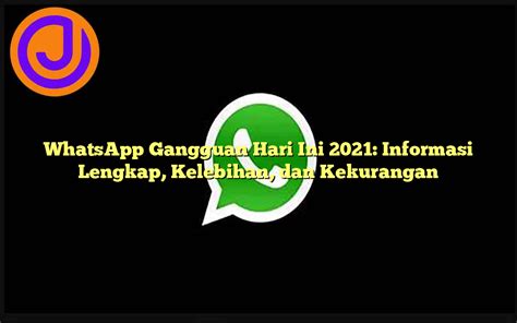 whatsapp web gangguan hari ini, Whatsapp gangguan hari ini 2021