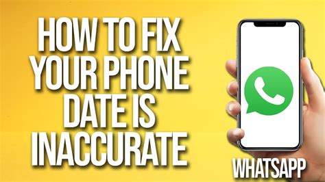 whatsapp your phone date is inaccurate, Your phone date is inaccurate whatsapp problem. Inaccurate itechbrand