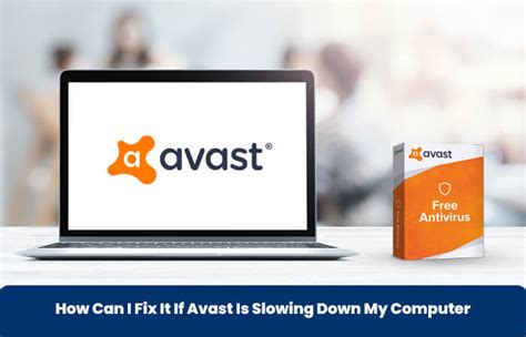 why does avast slow down my computer, Computer slowing avast solved. Avast slowing down computer?
