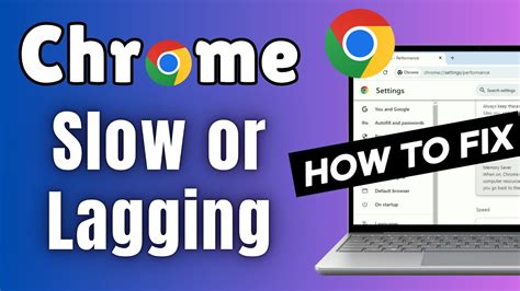 why is google chrome lagging, Lag google chrome fix. Google chrome slow or lagging in windows 10