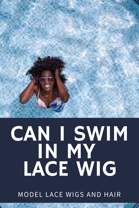 wigs that you can swim in