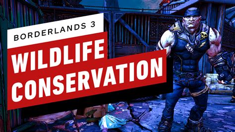 Wildlife Conservation Borderlands 3 Walkthrough
