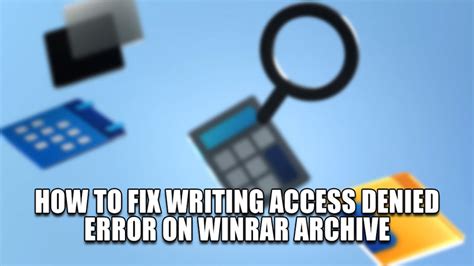winrar access is denied when extracting 2024, Winrar denied. Winrar access is denied error in windows 10/11
