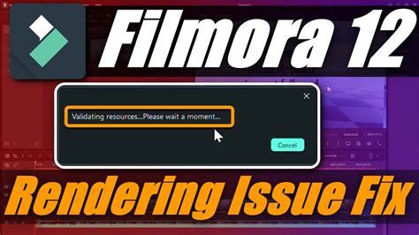 wondershare filmora validating resources, Filmora 12 validating resources fix