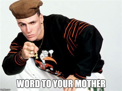 word to your mother vanilla ice